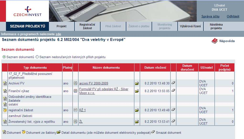 1.1.6 Vložení dokumentů a jejich elektronický podpis V záložce Projekt Seznam dokumentů vygenerujte nejprve dokument Registrační žádosti a elektronicky podepište.