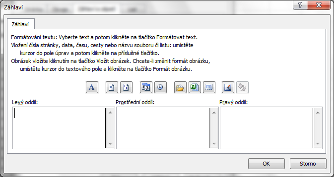 Náhled sešitu (Soubor -> Tisk) CTRL+P Záložka okraje Záhlaví a zápatí vlastní záhlaví (zápatí) ->