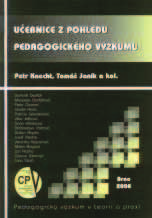 Výzkumem k lepšímu vzdělávání Maňák, J., Janík, T., & Švec, V. (2008). Kurikulum v současné škole. Brno: Paido.