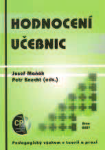 Výzkumem k lepšímu vzdělávání Janík, T., Knecht, P., & Najvarová, V. (Eds.). (2007). Příspěvky k tvorbě a výzkumu kurikula. Brno: Paido.