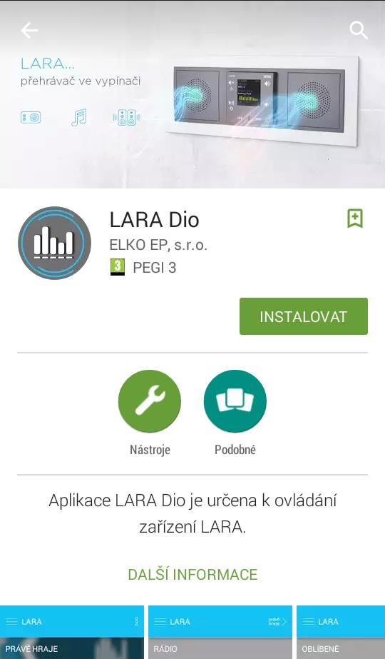 1. Úvod Aplikace LARA Dio je doplněk systému inteligentní elektroinstalace inels Multimedia, který umožňuje ovládat Vaši audiozónu LARA Radio z chytrého telefonu s operačním systémem Android.