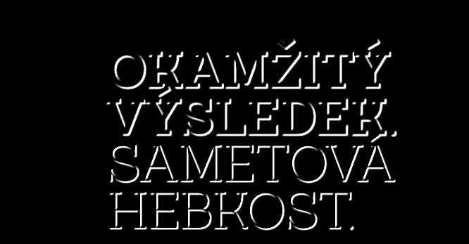 1 PŘÍPRAVA 2 OŠETŘENÍ 3 VÝŽIVA OKAMŽITÝ VÝSLEDEK. SAMETOVÁ HEBKOST.