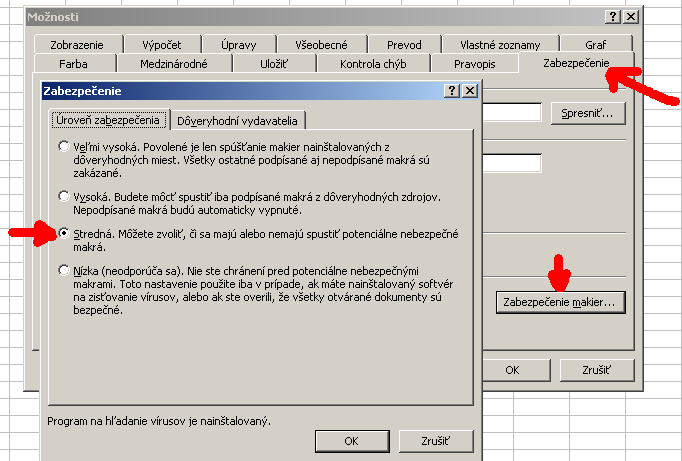 Nastavenie zabezpečenia ochrany EXCELU 2003 Naspäť na 1 stranu Nastavenie úrovne zabezpečenia je povinné a je potrebné ho nastaviť pred začiatkom práce s formulárom.