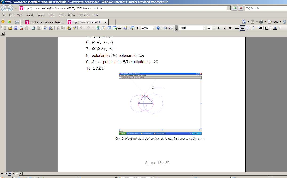 Webové stránky ve slovenském jazyce Výučba planimetrie a stereometrie pomocou dynamických geometrických systémov (Cabri Geometry II, Cabri 3D v2) na strednej škole http://www.cenast.