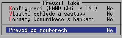 2. Převod dat z předchozích verzí STEREO» Parametry převodu pro zachování nastavení klávesnice, tiskárny a monitoru v nové verzi stiskněte Enter i na řádku Konfiguraci (FAND.CFG, *.INI).