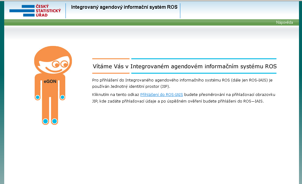 Přihlášení do ROS-IAIS (1) WEB ADRESA: https://viap1p.ros-iais.egon.gov.