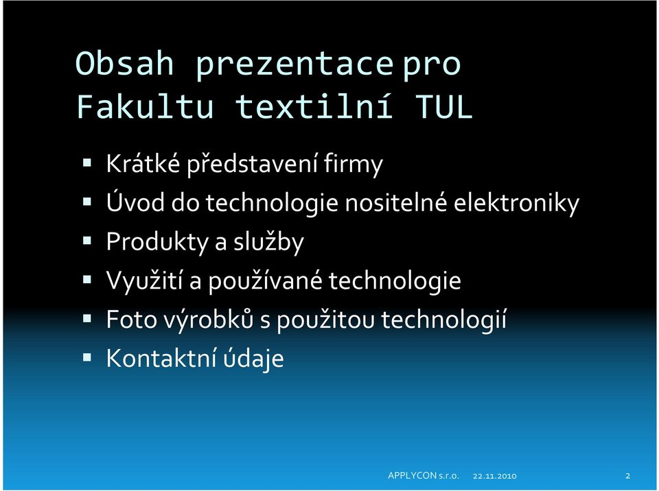 elektroniky Produkty a služby Využití a používané