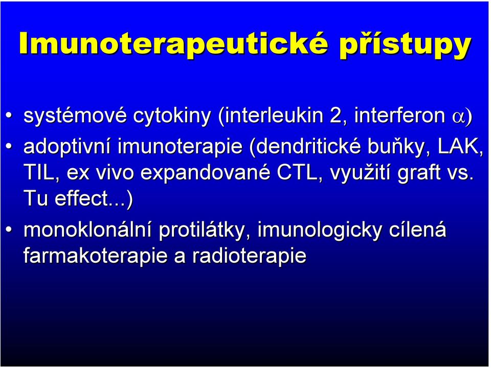 vivo expandované CTL, využit ití graft vs. Tu effect.