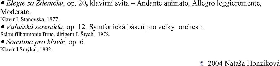 Klavír I. Stanovská, 1977. Valašská serenáda, op. 12.