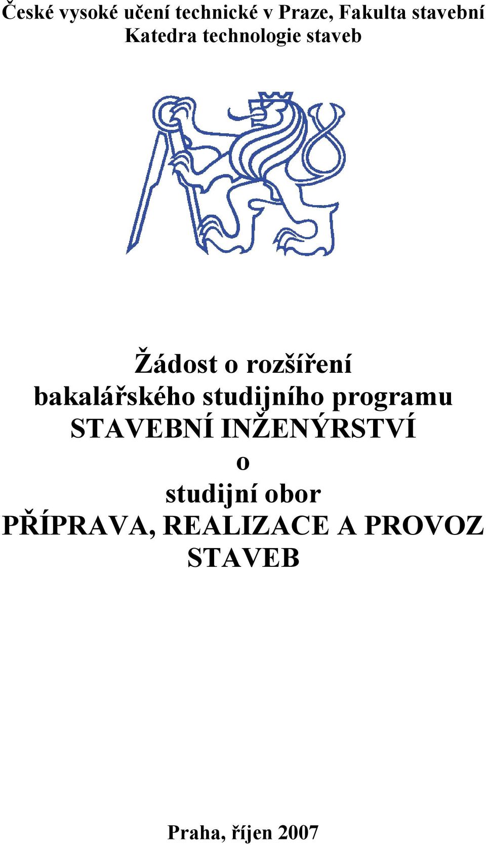 bakalářského studijního programu STAVEBNÍ INŽENÝRSTVÍ o