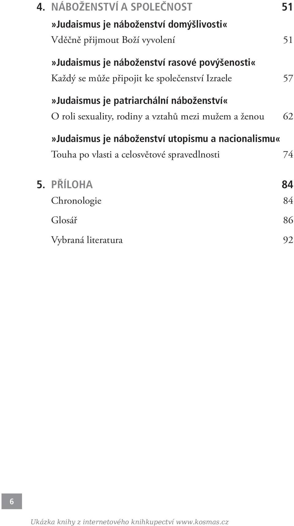 rodiny a vztahů mezi mužem a ženou 62»Judaismus je náboženství utopismu a nacionalismu«touha po vlasti a celosvětové