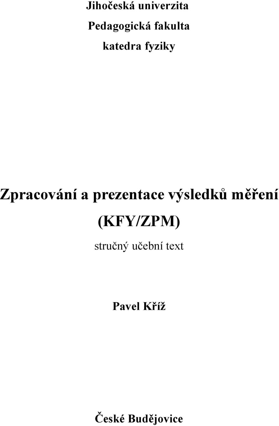 a prztac výldků měří (KFY/ZPM)