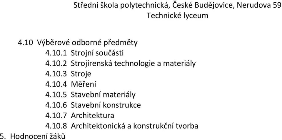 10.7 Architektura 4.10.8 Architektonická a konstrukční tvorba 5.