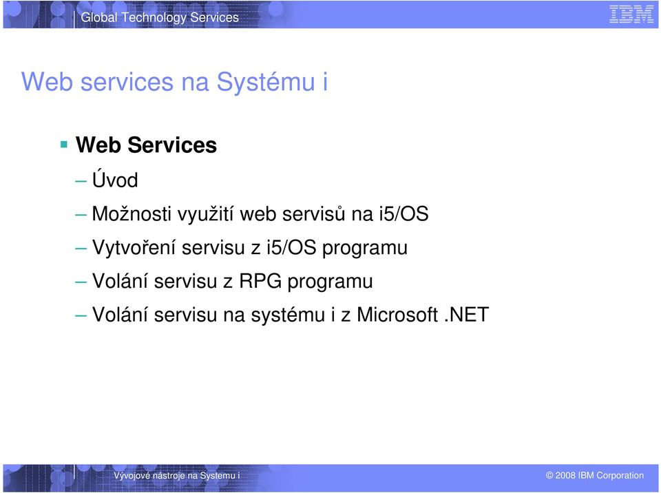 servisu z i5/os programu Volání servisu z RPG