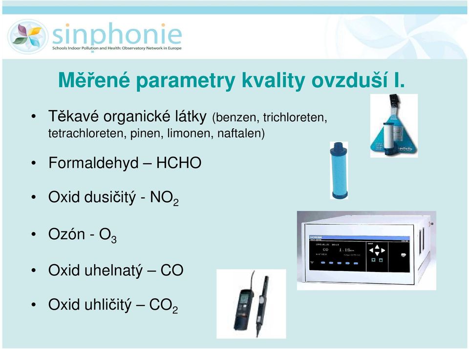 tetrachloreten, pinen, limonen, naftalen)