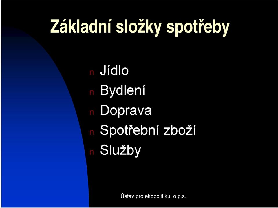 Spotřební zboží Služby