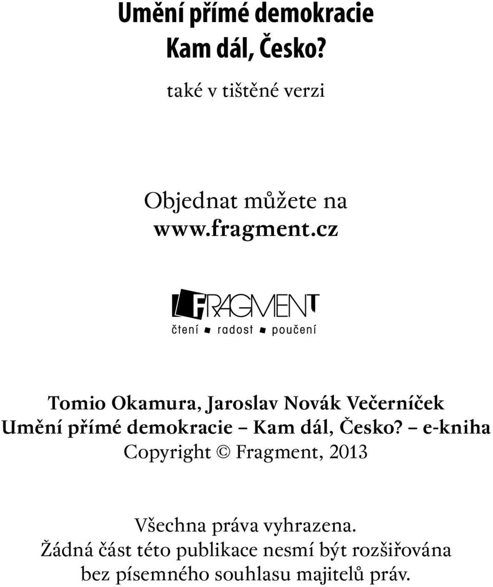 cz Tomio Okamura, Jaroslav Novák Večerníček  e-kniha Copyright Fragment, 2013