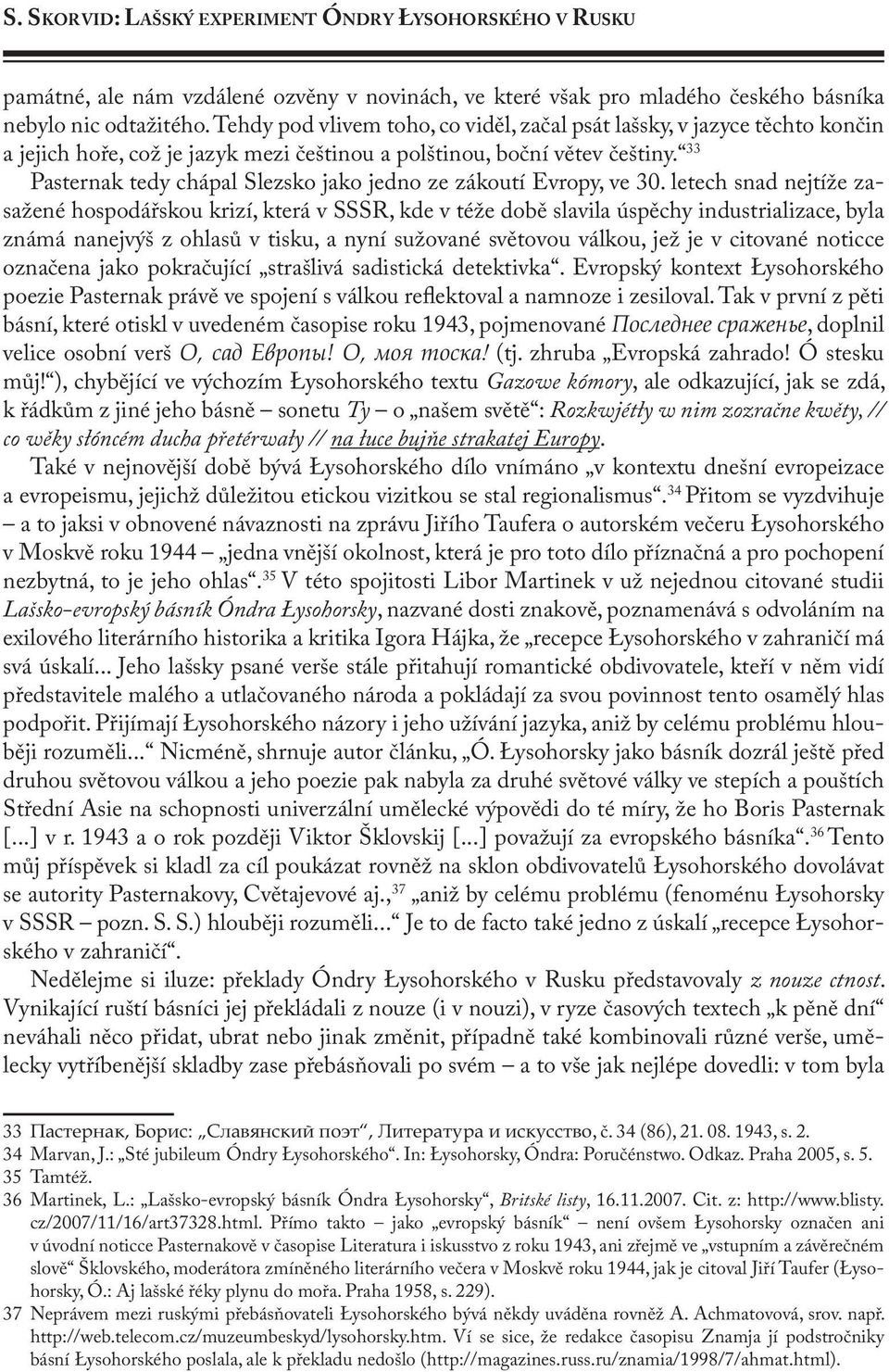 33 Pasternak tedy chápal Slezsko jako jedno ze zákoutí Evropy, ve 30.