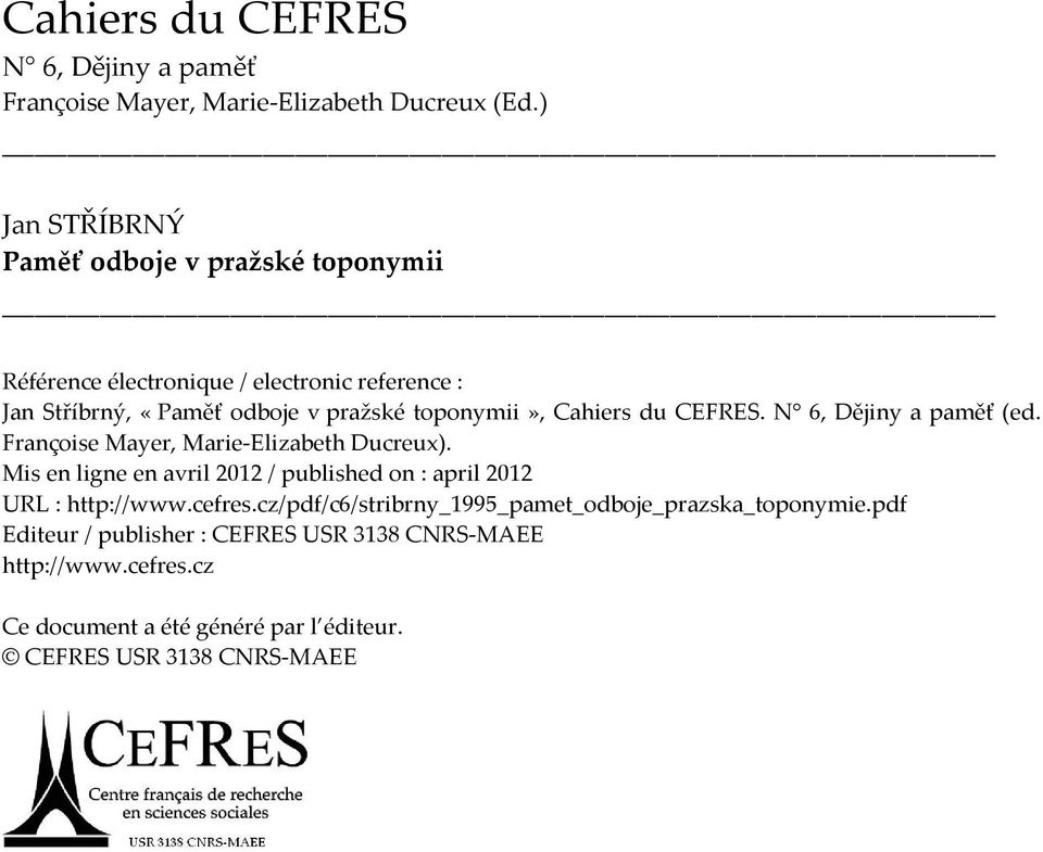 Cahiers du CEFRES. N 6, Dějiny a paměť (ed. Françoise Mayer, Marie-Elizabeth Ducreux).
