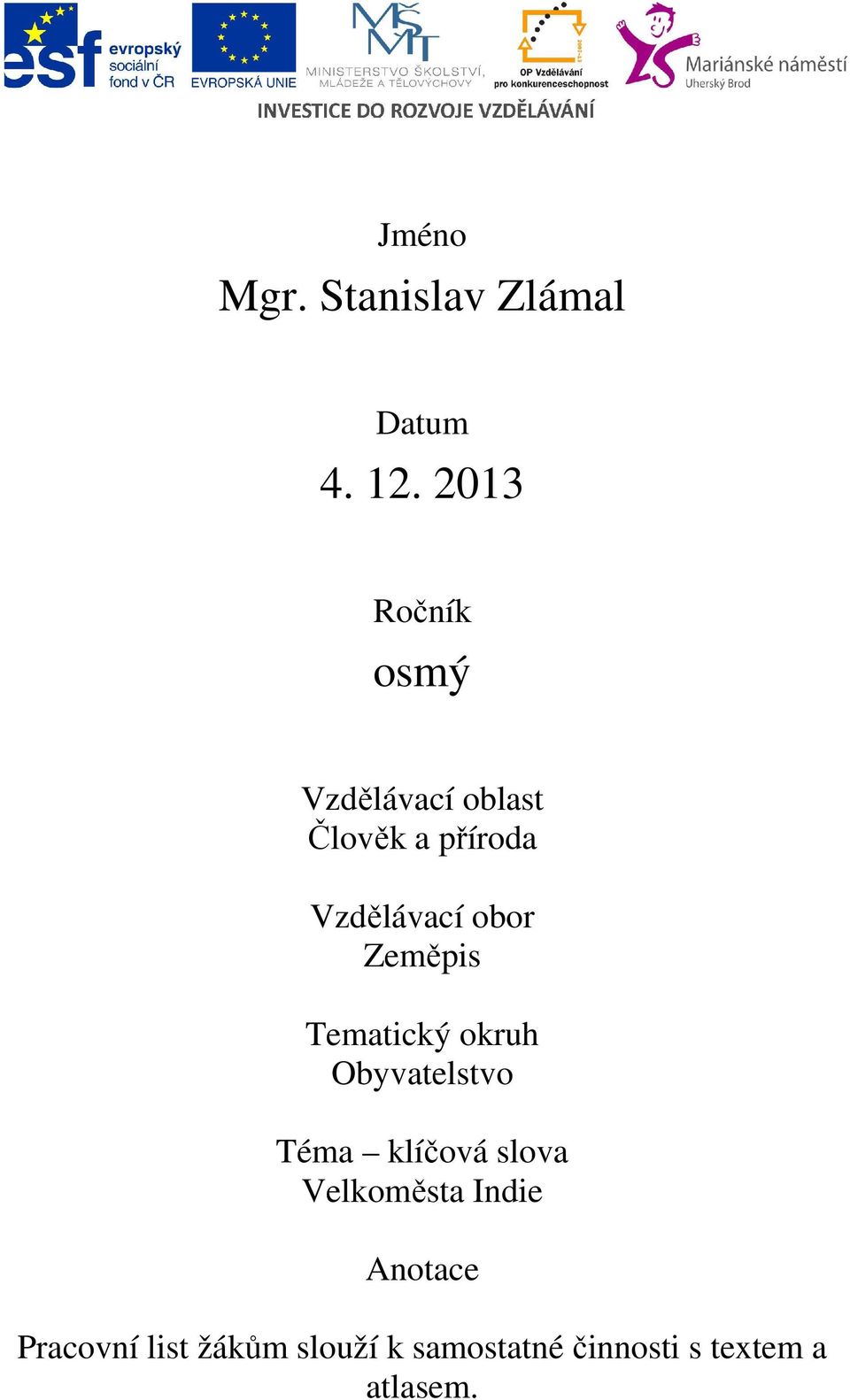 obor Zeměpis Tematický okruh Obyvatelstvo Téma klíčová slova