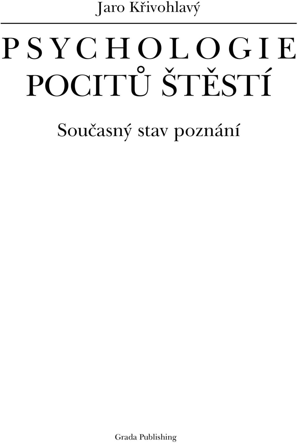 ŠTĚSTÍ Současný