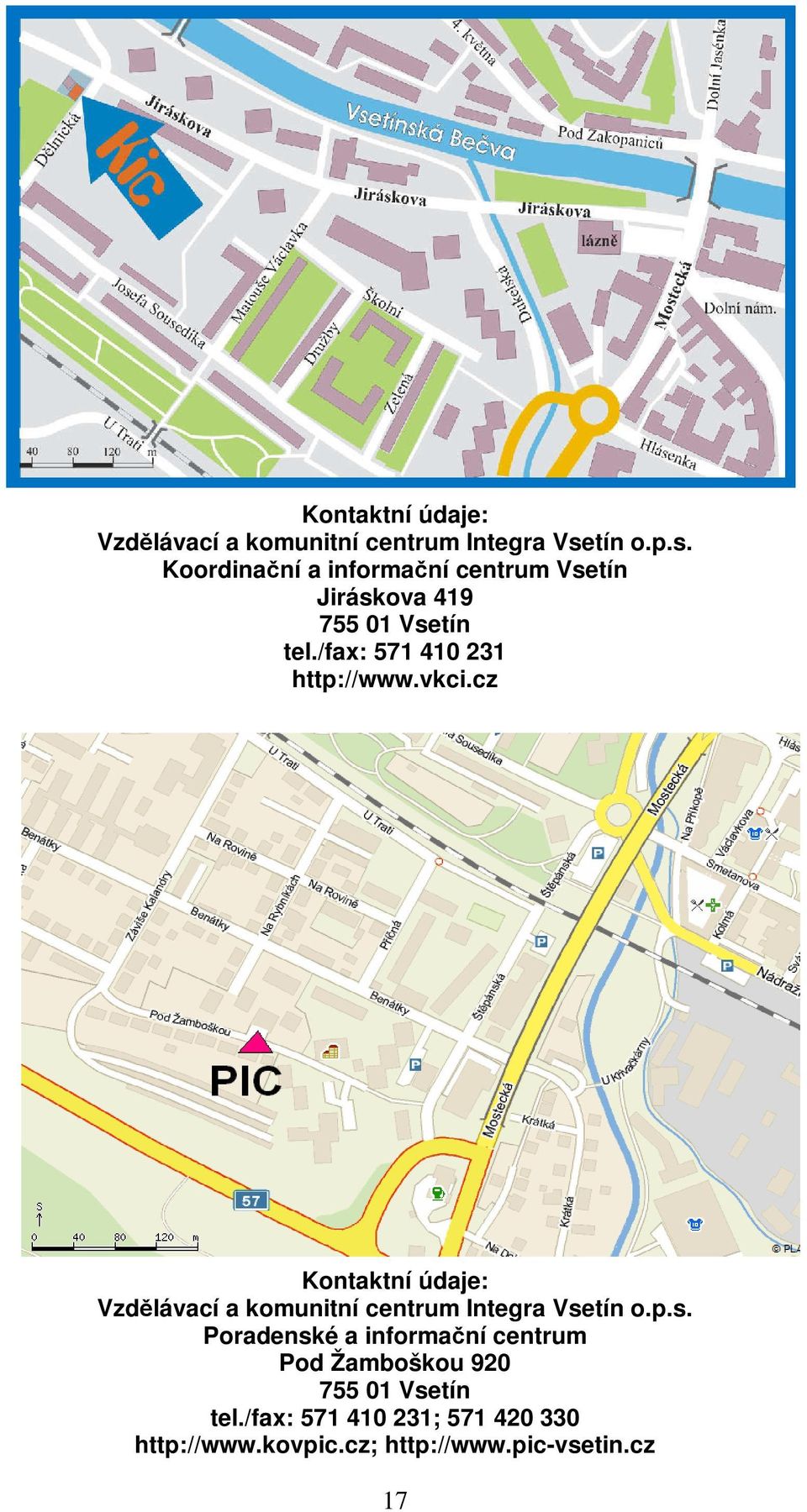 /fax: 571 410 231 http://www.vkci.cz tín o.p.s.