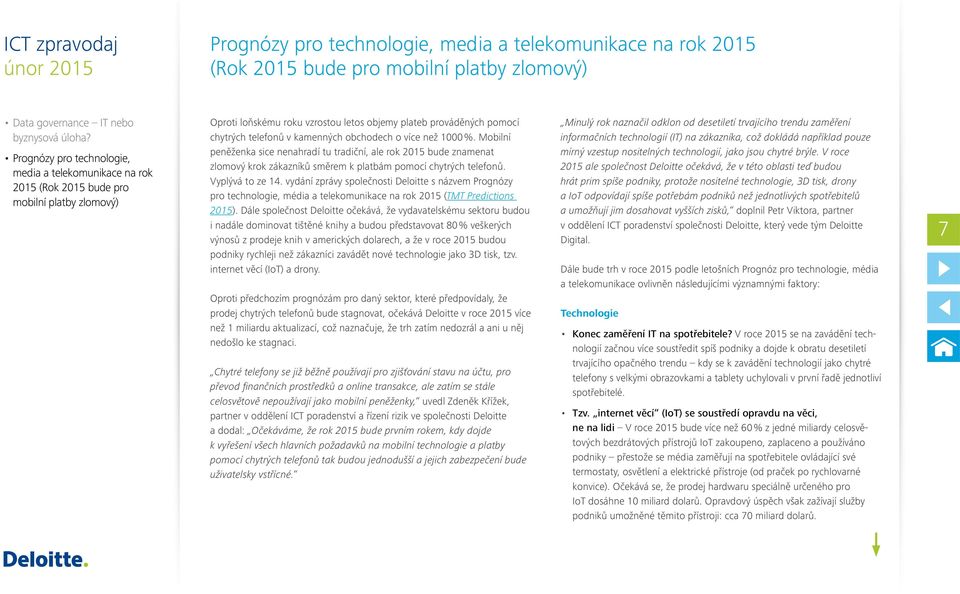 vydání zprávy společnosti Deloitte s názvem Prognózy pro technologie, média a telekomunikace na rok 2015 (TMT Predictions 2015).