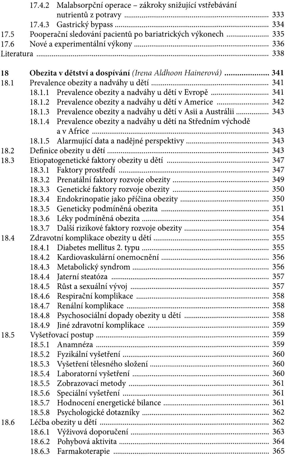 1.2 Prevalence obezity a nadváhy u dětí v Americe 342 18.1.3 Prevalence obezity a nadváhy u dětí v Asii a Austrálii 343 18.1.4 Prevalence obezity a nadváhy u dětí na Středním východě a v Africe 343 18.