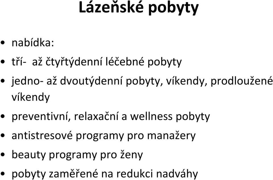 preventivní, relaxační a wellness pobyty antistresové programy