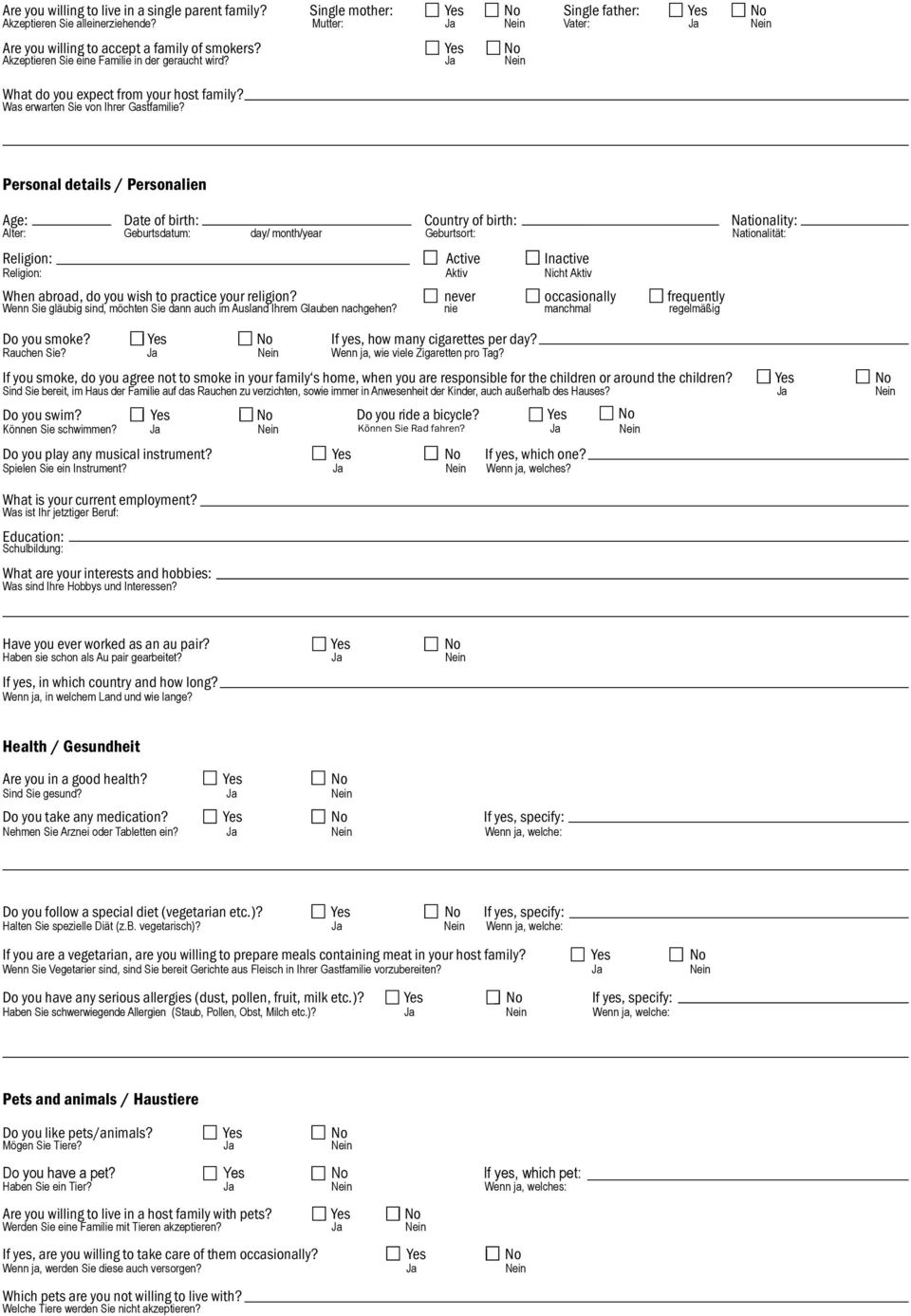 Personal details / Personalien Age: Date of birth: Country of birth: Nationality: Alter: Geburtsdatum: day/ month/year Geburtsort: Nationalität: Religion: Active Inactive Religion: Aktiv Nicht Aktiv