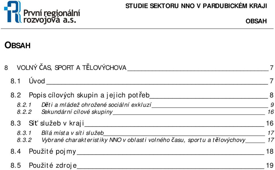 3.2 Vybrané charakteristiky NNO v oblasti volného času, sportu a tělovýchovy 17 8.