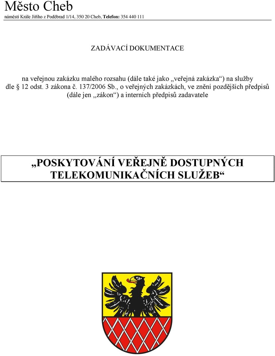 12 odst. 3 zákona č. 137/2006 Sb.