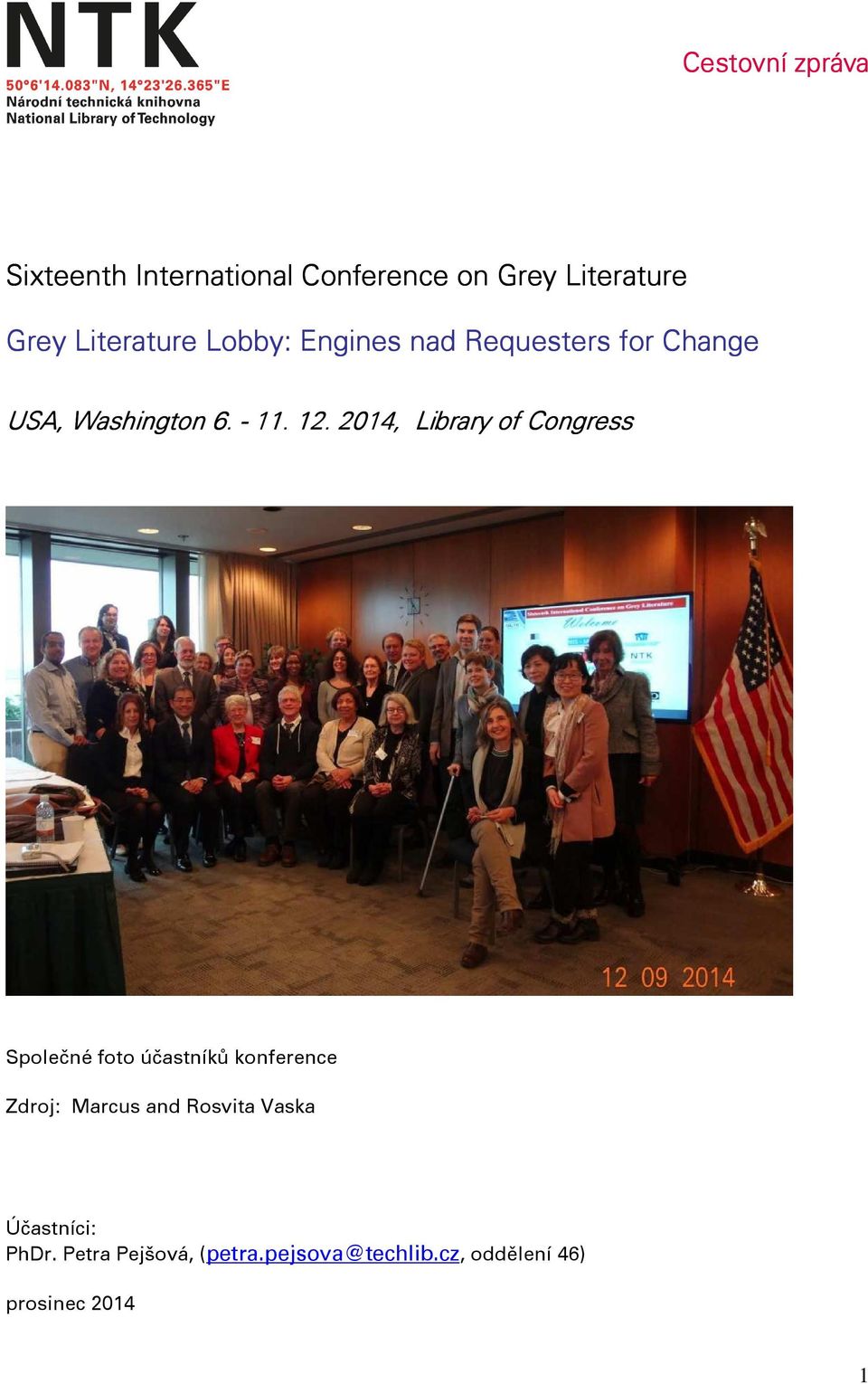 2014 14, Library of Congress Společné foto účastníků konference Zdroj: Marcus and