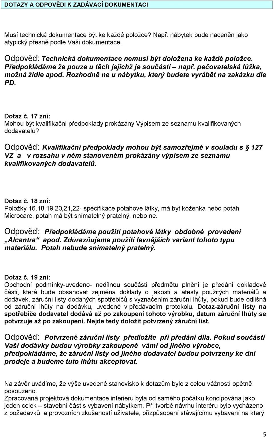 17 zní: Mohou být kvalifikační předpoklady prokázány Výpisem ze seznamu kvalifikovaných dodavatelů?