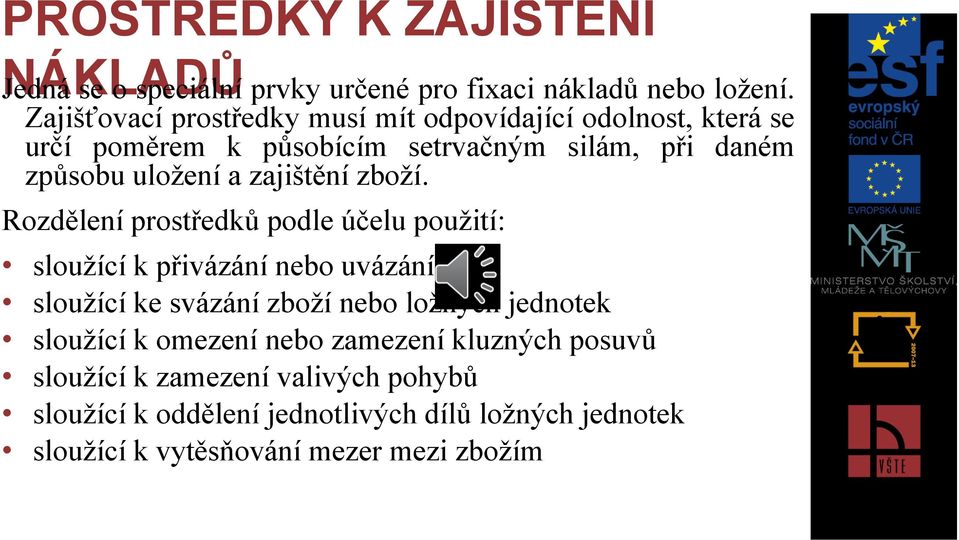 zajištění zboží.