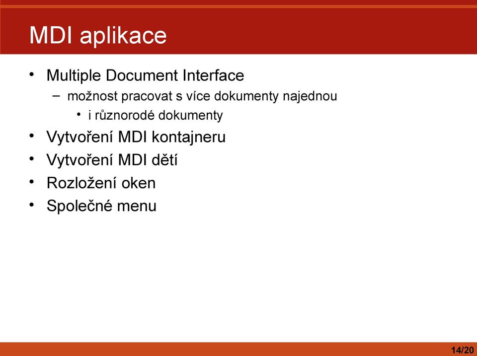 různorodé dokumenty Vytvoření MDI kontajneru