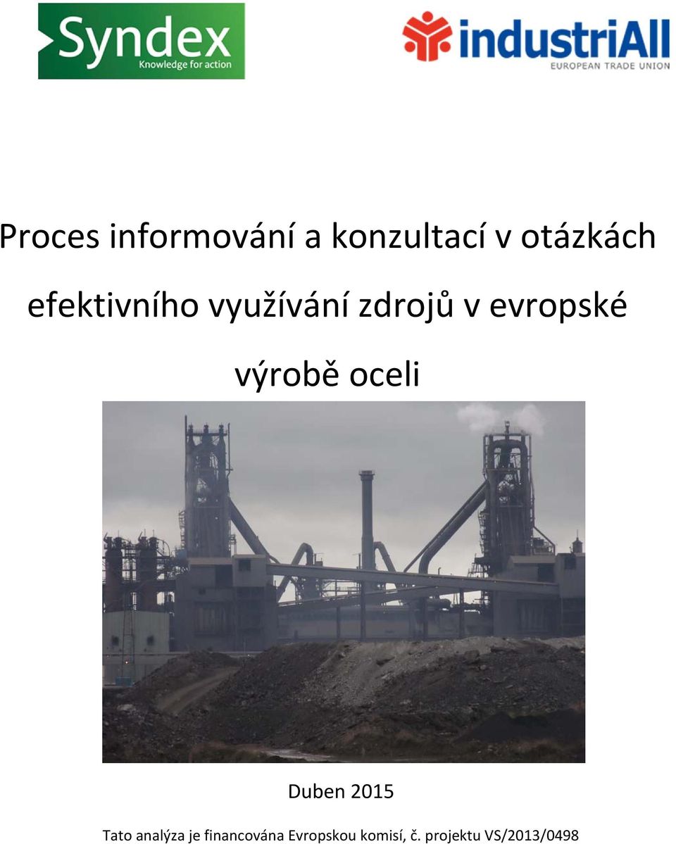 výrobě oceli Duben 2015 Tato analýza je