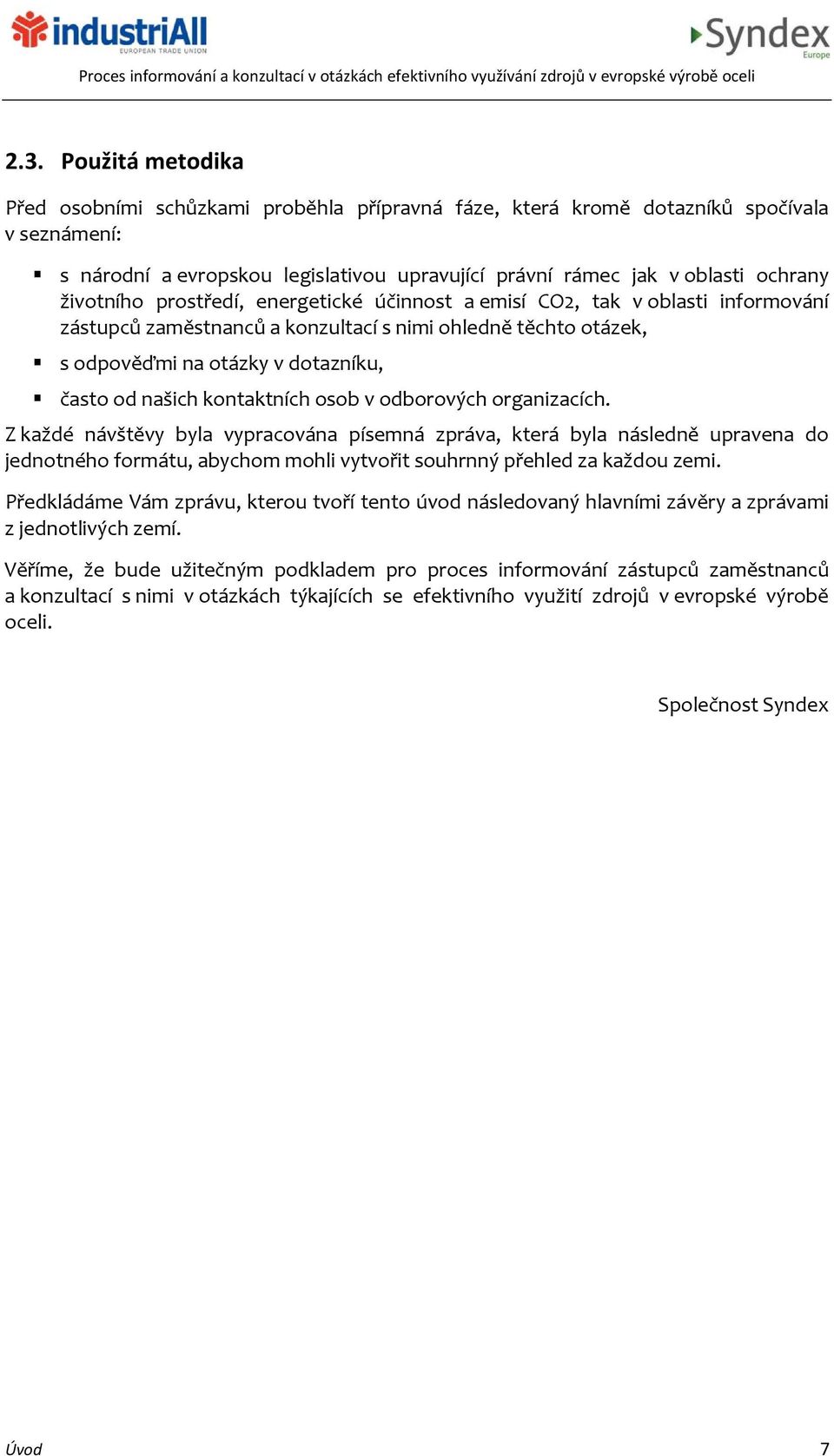 kontaktních osob v odborových organizacích.