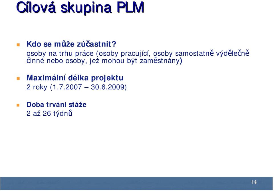 výdělečně činné nebo osoby, jež mohou být zaměstnány)