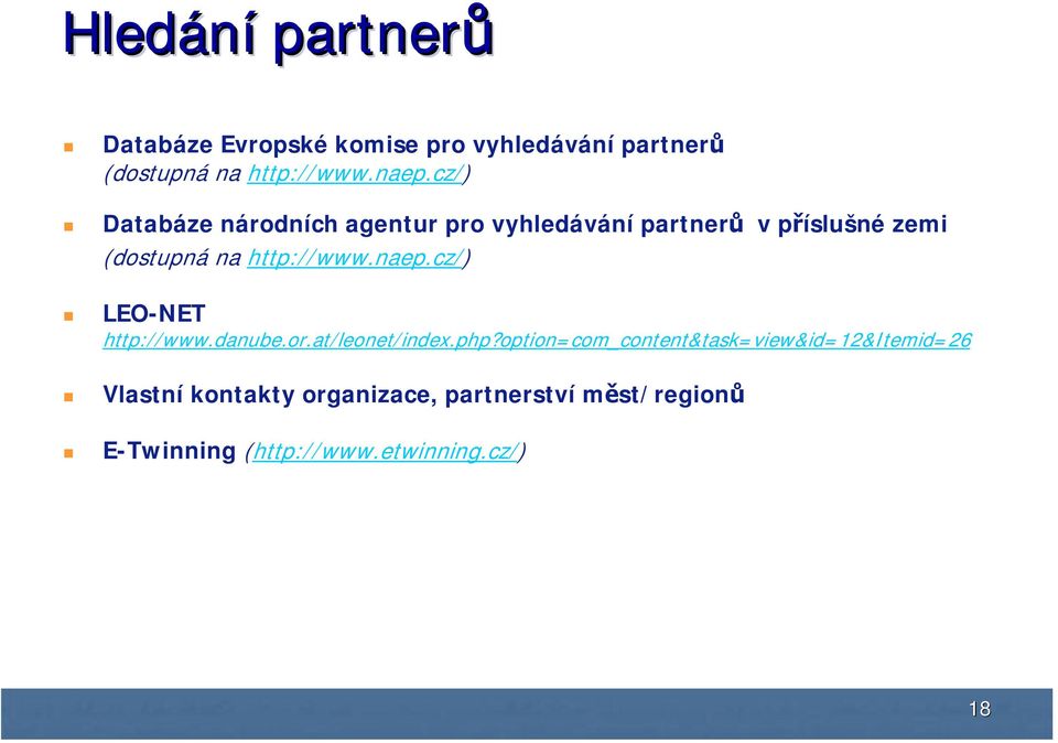 naep.cz/) LEO-NET http://www.danube.or.at/leonet/index.php?