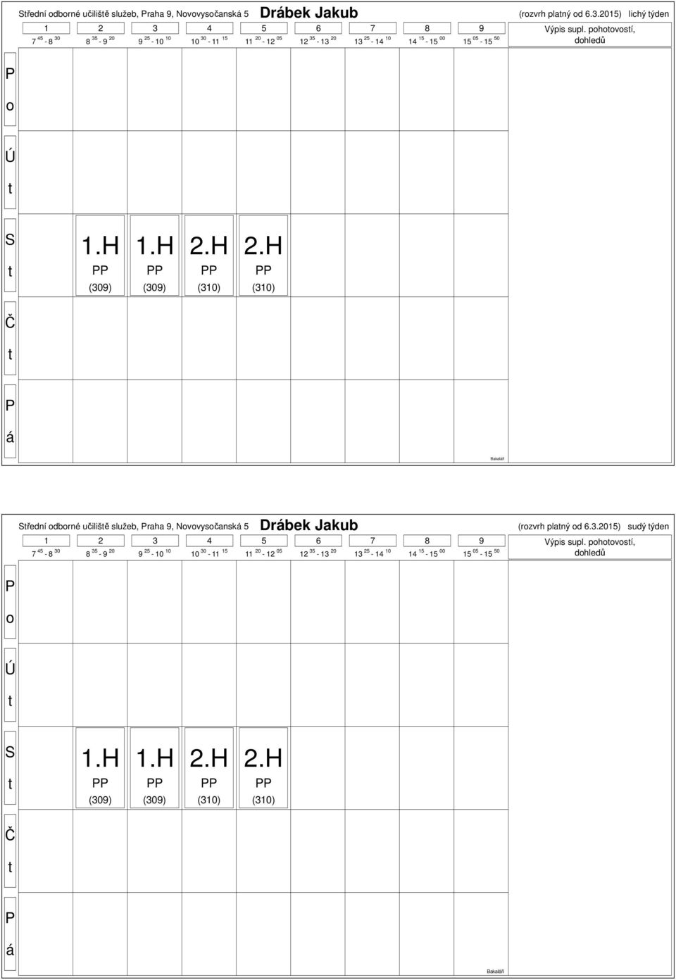 phvsí, dhledů Bakalři  d 6.3.2015) sudý ýden 1 2 3 4 5 6 7 8 9 Výpis supl.