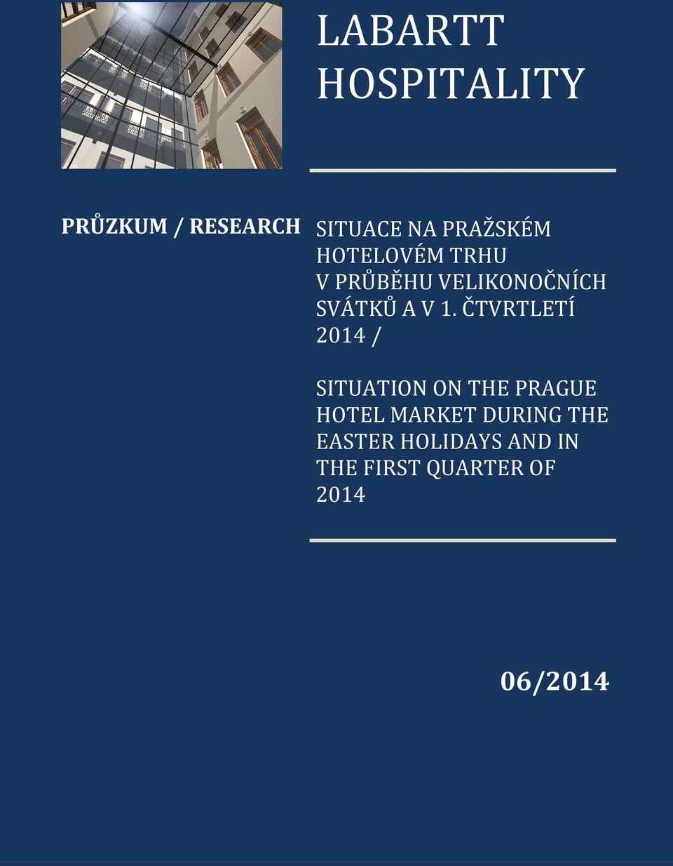 ČTVRTLETÍ 2014 / SITUATION ON THE PRAGUE HOTEL MARKET