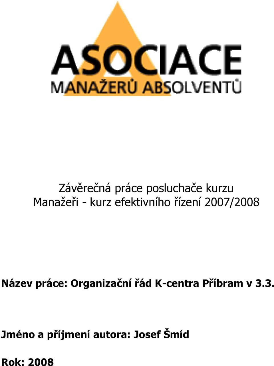 práce: Organizační řád K-centra Příbram v 3.