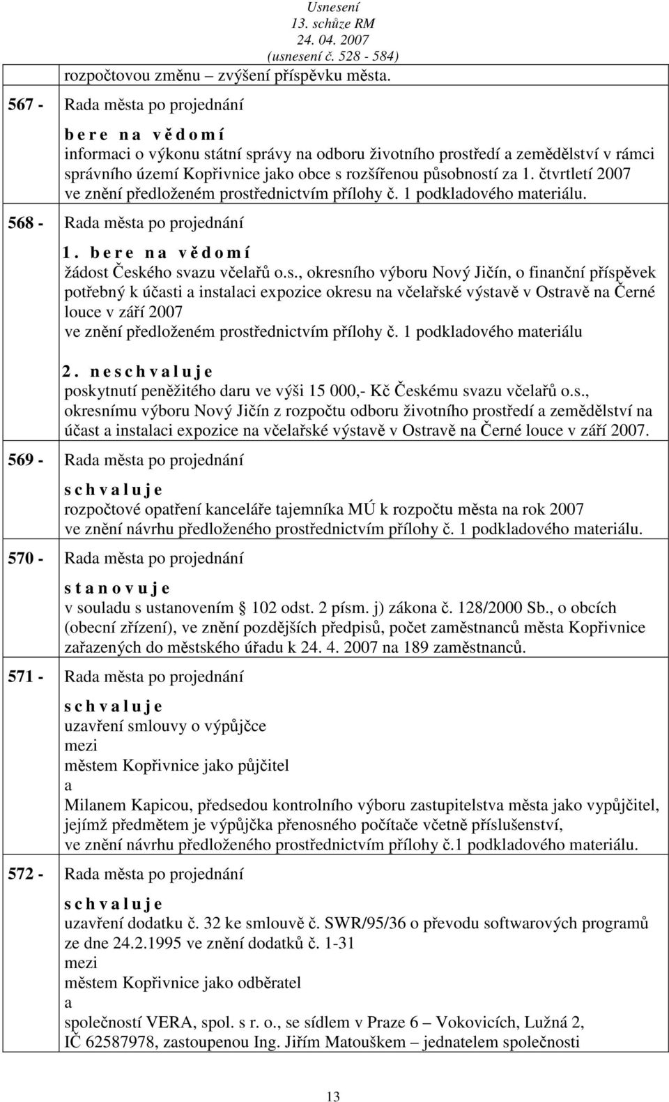 čtvrtletí 2007 ve znění předloženém prost