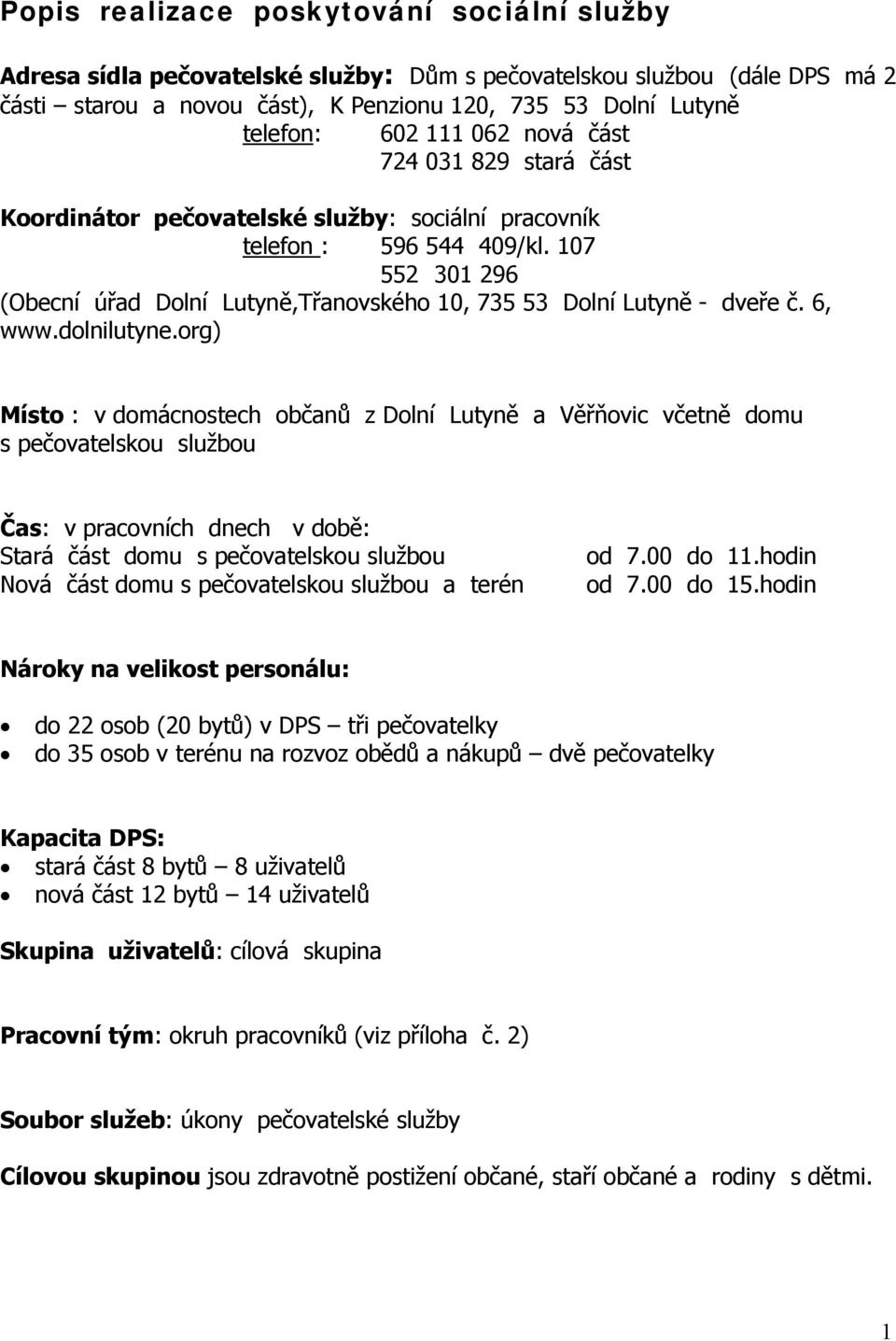 107 552 301 296 (Obecní úřad Dolní Lutyně,Třanovského 10, 735 53 Dolní Lutyně - dveře č. 6, www.dolnilutyne.