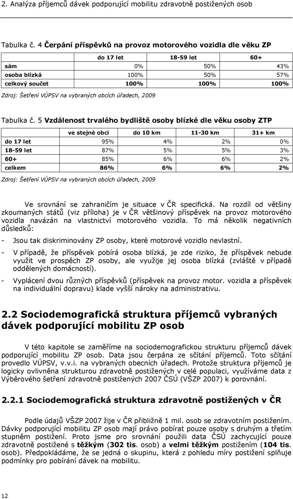 úřadech, 2009 Tabulka č.