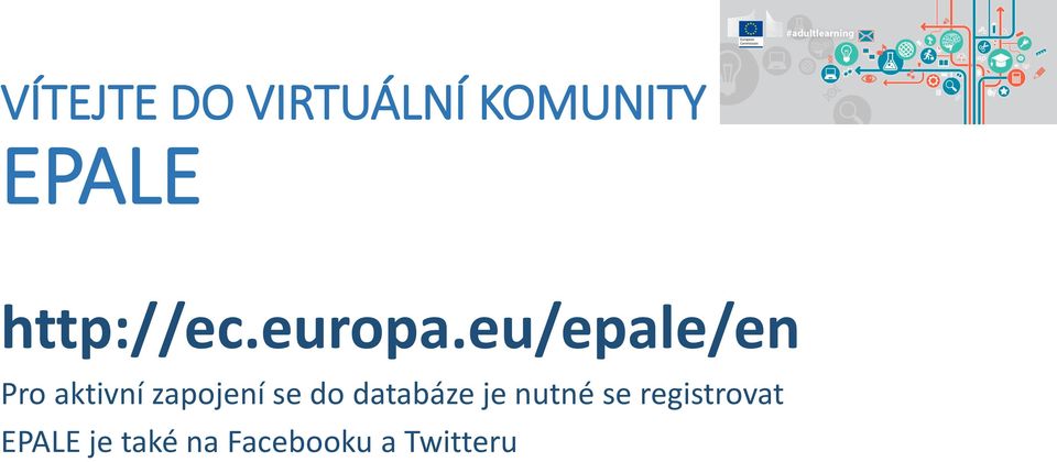 eu/epale/en Pro aktivní zapojení se do