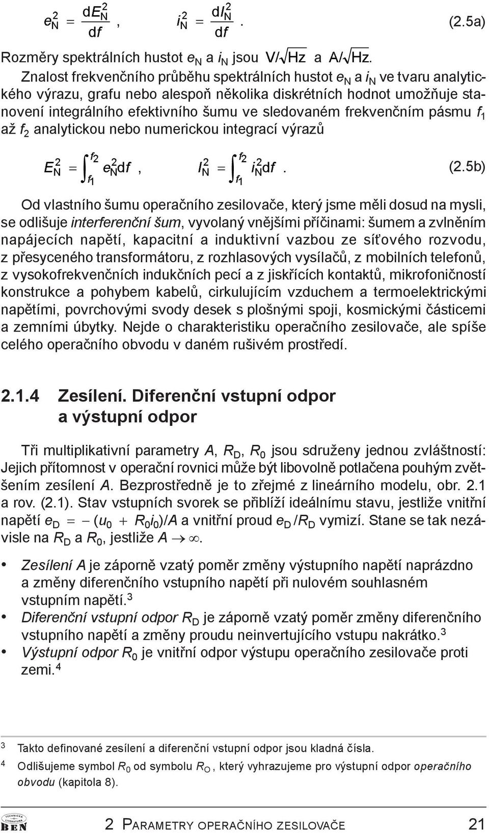 frekvenèním pámu f 1 až f 2 analytickou nebo numerickou integrací výrazù 1 Ï Ï ( H G G 1 1 L1 (2.