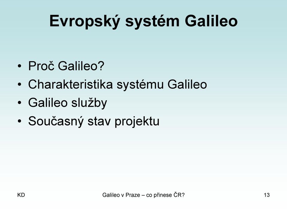Charakteristika systému Galileo