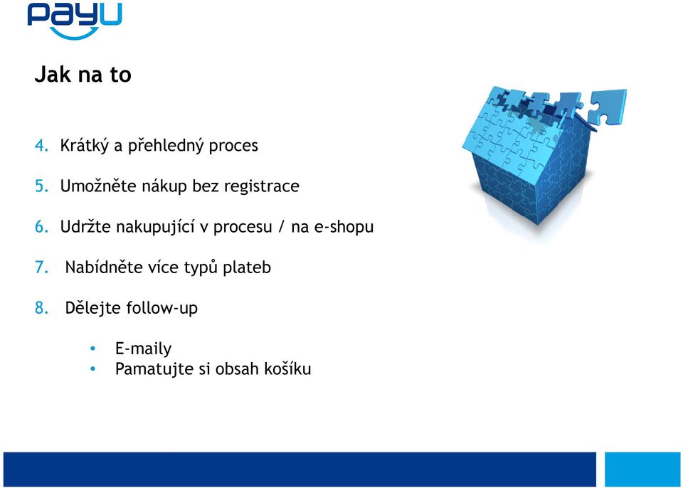 Udržte nakupující v procesu / na e-shopu 7.